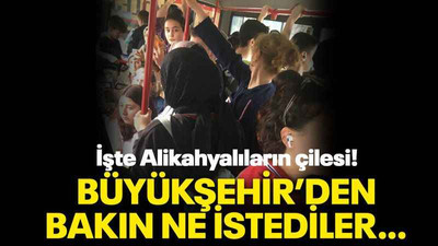Büyükşehir’den bakın ne istediler…
